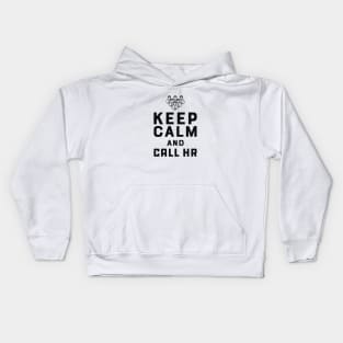 Human Resources - Keep Calm and call hr Kids Hoodie